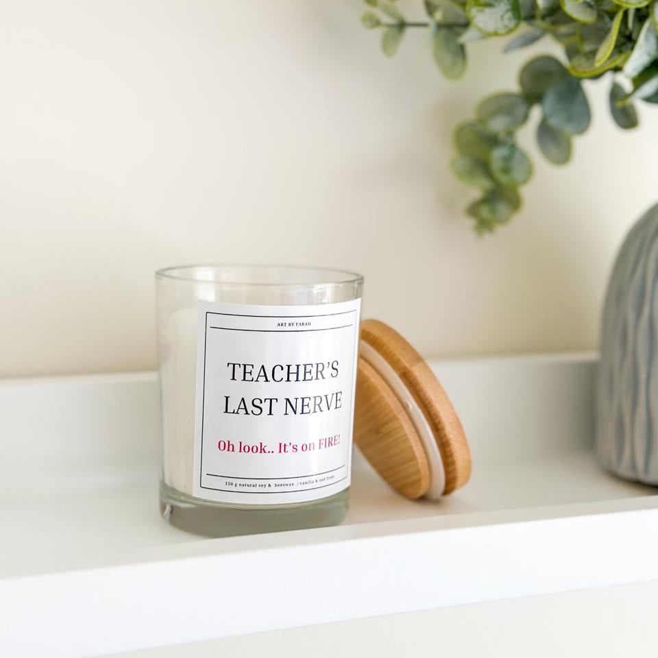 "Teacher's Last Nerve" Scented Candle