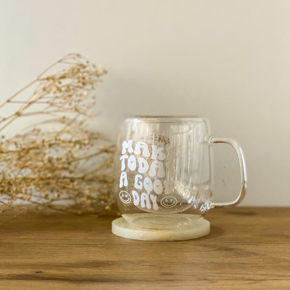 "Make Today A Good Day" Double Glass Cup