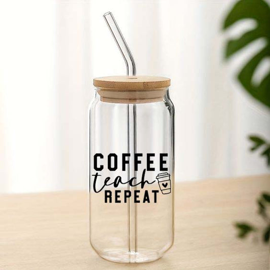 "Coffee Teach Repeat" Glass Cup With Straw